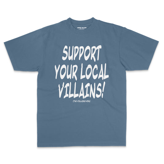 Support Your Local Villains Tee