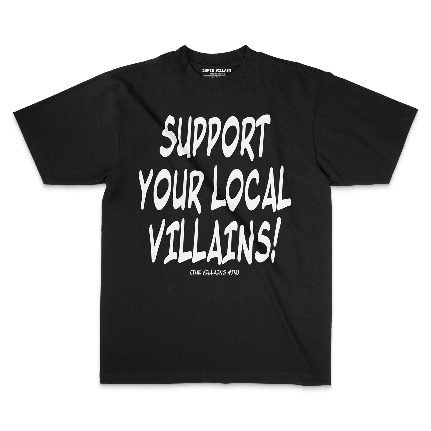 Support Your Local Villains Tee